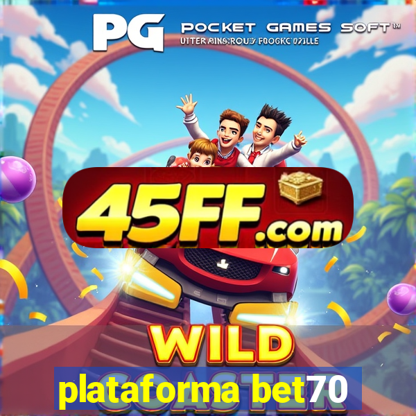 plataforma bet70